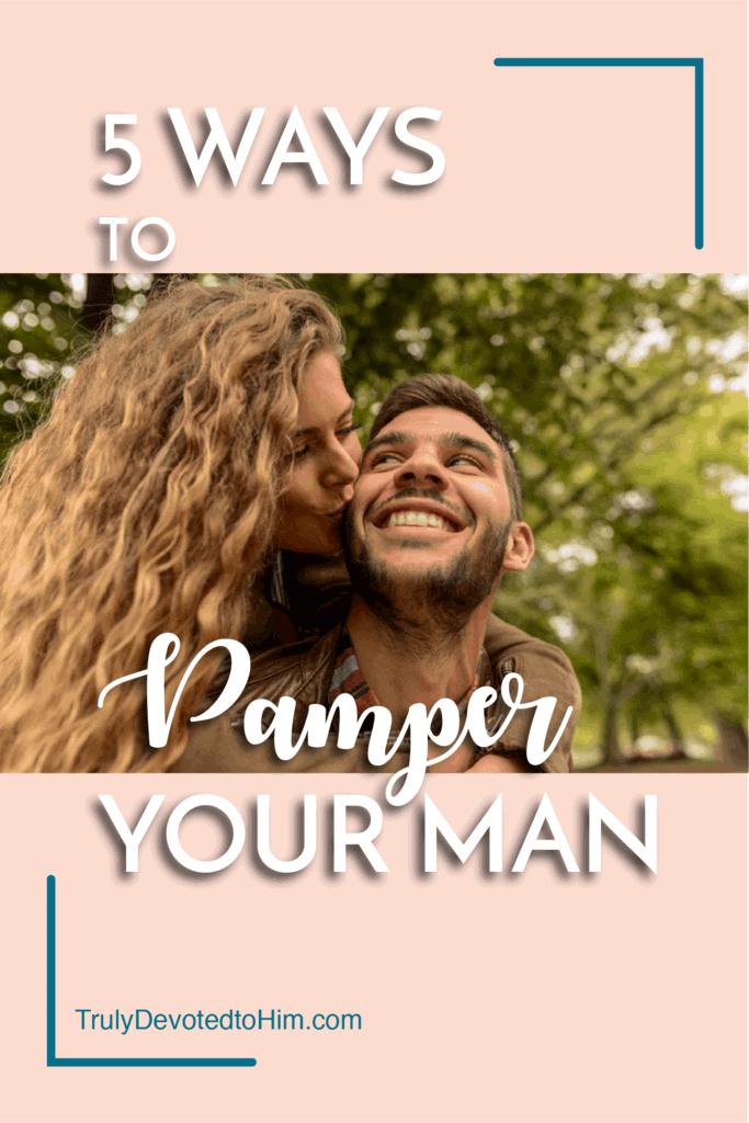 how to pamper your boyfriend
