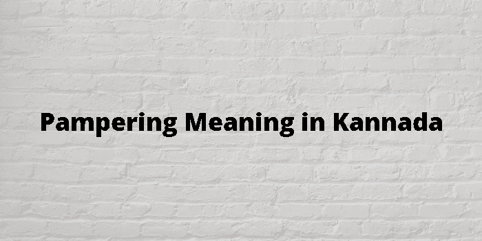 pamper meaning in kannada