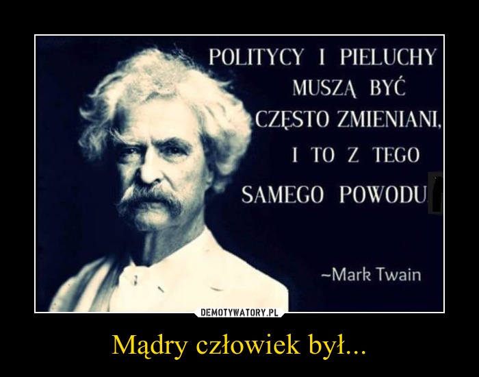 politycy i pieluchy muszą być