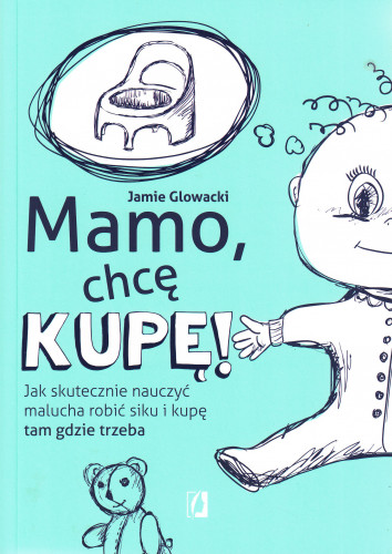 mamo chce kupe jak oduczyc dziecko korzystania z pieluchy